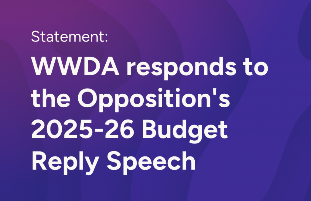 WWDA responds to the Opposition's 2025-26 Budget Reply Speech